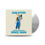 Sam Ryder - There’s Nothing But Space, Man!