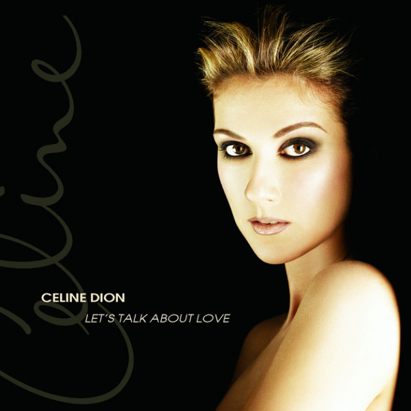 Céline Dion - Let's Talk About Love