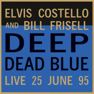 Elvis Costello and Bill Frisell - Deep Dead Blue (Live At Meltdown)