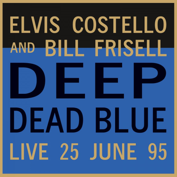 Elvis Costello and Bill Frisell - Deep Dead Blue (Live At Meltdown)