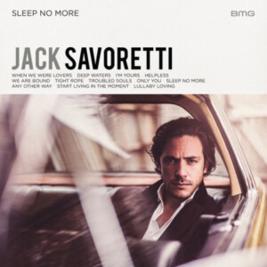 Jack Savoretti - Sleep No More (Super Deluxe)