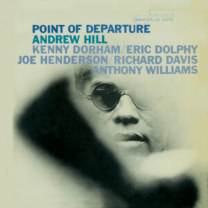 Andrew Hill - Point Of Departure - Classic Vinyl Series