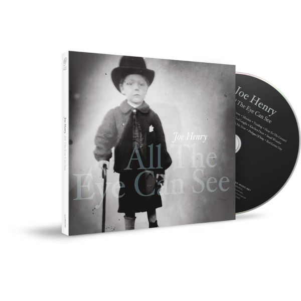 Joe Henry - All The Eye Can See