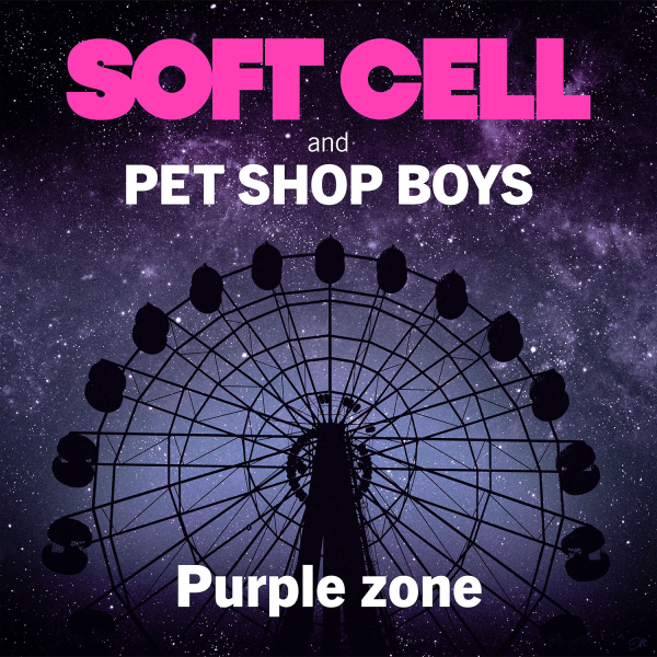 Soft Cell and Pet Shop Boys - Purple Zone
