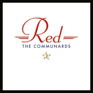 Communards, The - Red (35 Year Anniversary Edition)