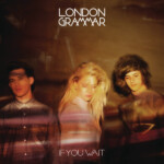 London Grammar - If You Wait (RSD 23)