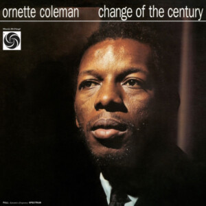 Ornette Coleman - Change Of The Century