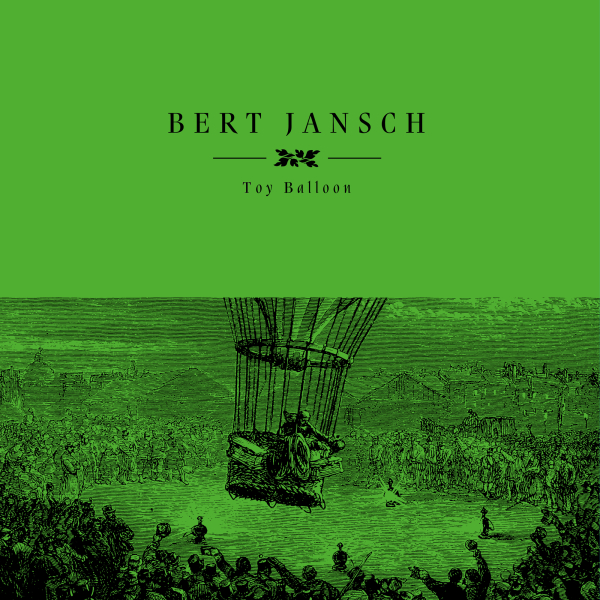 Bert Jansch - Toy Balloon (RSD 23)