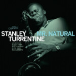 Stanley Turrentine - Mr. Natural (Tone Poet Series)