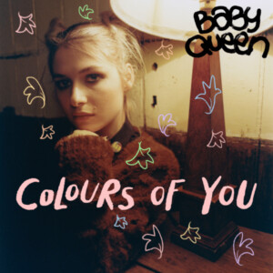 Baby Queen - Colours Of You (RSD 23)