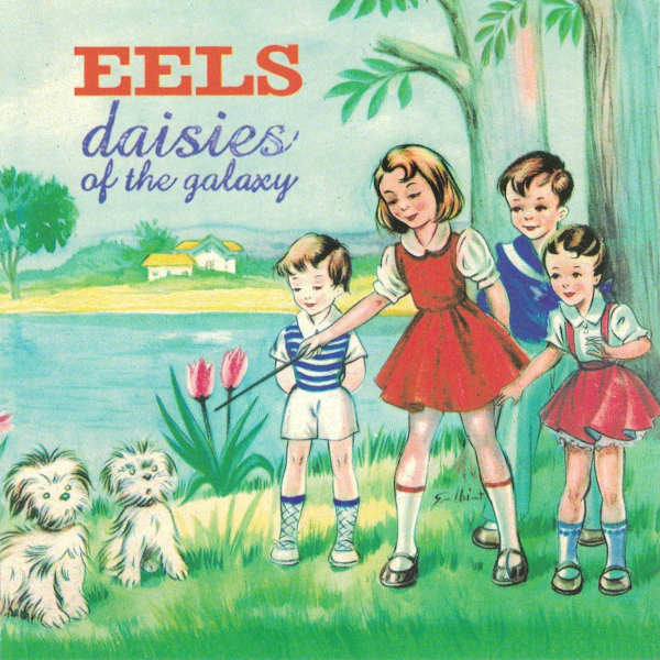 Eels - Daisies Of The Galaxy