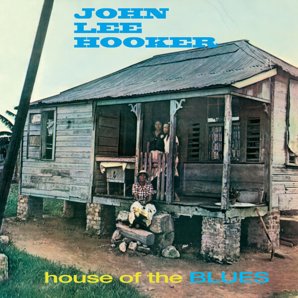 John Lee Hooker - House Of The Blues