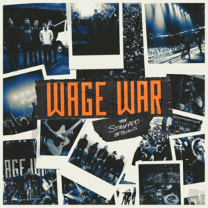 WAGE WAR - The Stripped Sessions