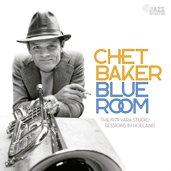 Chet Baker - Blue Room: The 1979 VARA Studio Sessions in Holland (RSD 23)