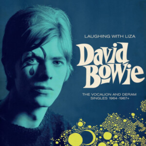 David Bowie - Laughing With Liza - The Vocalion And Deram Singles 1964 - 1967 (RSD 23)