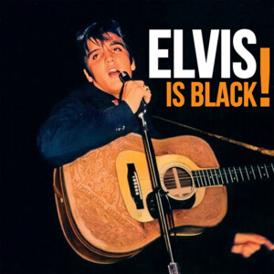 Elvis Presley - Elvis Is Black (RSD 23)