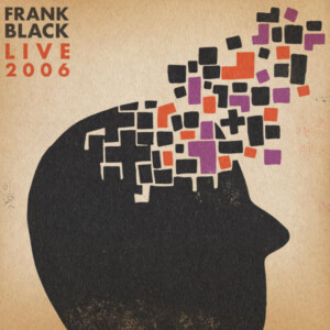 Frank Black - Live 2006 (RSD 23)