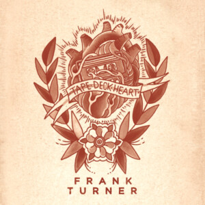 Frank Turner - Tape Deck Heart (RSD 23)