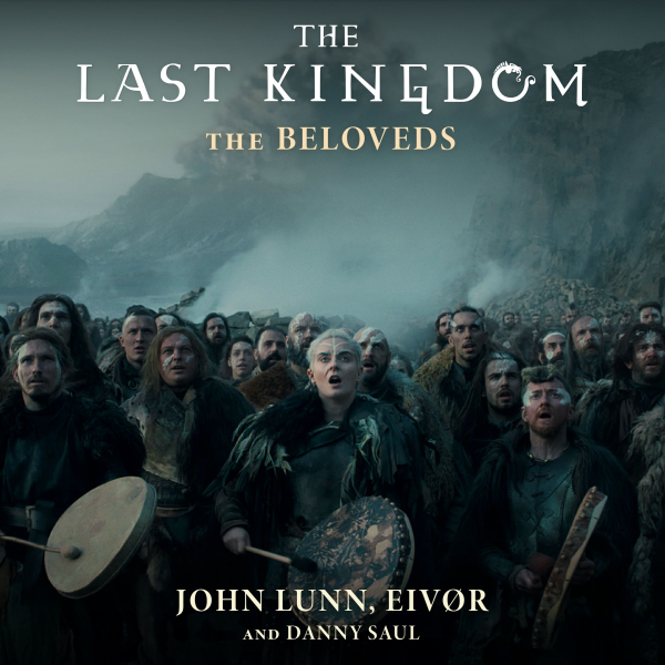 John Lunn & Eivør - The Last Kingdom - Destiny Is All (RSD 23)