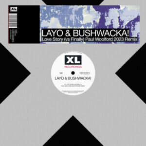 Layo & Bushwacka! - Love Story (vs Finally) Paul Woolford 2023 Remixes