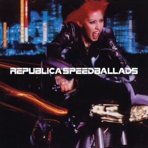 Republica - Speed Ballads (RSD 23)