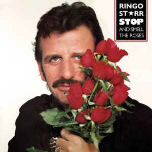 Ringo Starr - Stop & Smell the Roses (RSD 23)