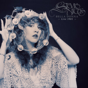 Stevie Nicks - Bella Donna Live 1981 (RSD 23)