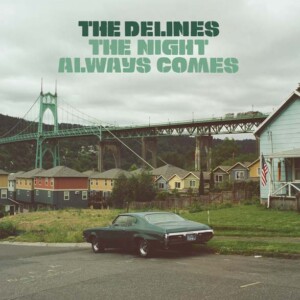 Delines, The - The Night Always Comes (RSD 23)
