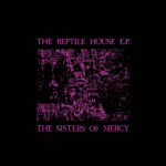 Sisters Of Mercy - The Reptile House EP (RSD 23)