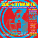 Various Artists - 200% Dynamite! Ska, Soul, Rocksteady, Funk & Dub in Jamaica (RSD 23)