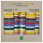 Bombay Bicycle Club - The Endless Coloured Ways: The Songs of Nick Drake - Bombay Bicycle Club & The Staves / Karine Polwart and Kris Drever