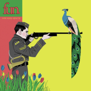 Fun. - Aim and Ignite