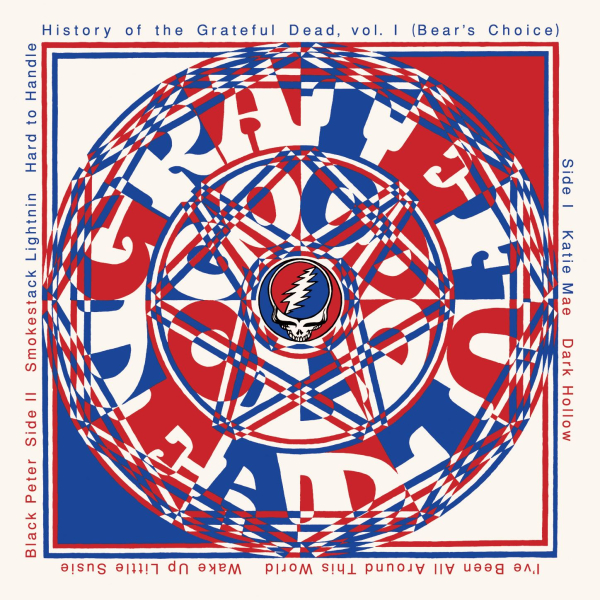 Grateful Dead - History Of The Grateful Dead, Volume 1 (Bear's Choice ∙ 50th Anniversary Remaster)