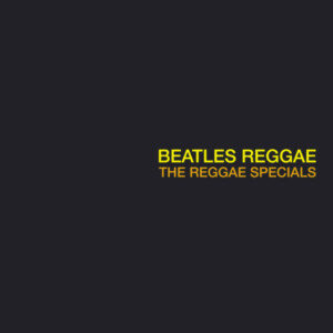 Reggae Specials, The - Reggae Beatles Vol. 2 (RSD 23)