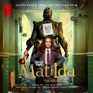 Cast Of Roald Dahl's Matilda The Musical, The - Matilda The Musical (Soundtrack from the Netflix Film)