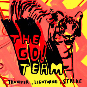 Go! Team, The - Thunder, Lightning, Strike