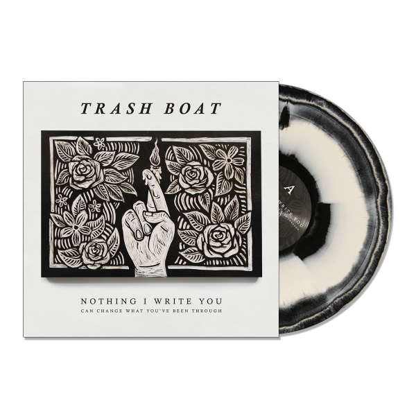 Trash Boat - Nothing I Write You Can Change What You've Been Through