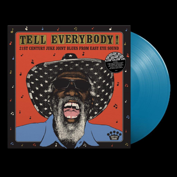 Various Artists - Tell Everybody! (21st Century Juke Joint Blues From Easy Eye Sound)