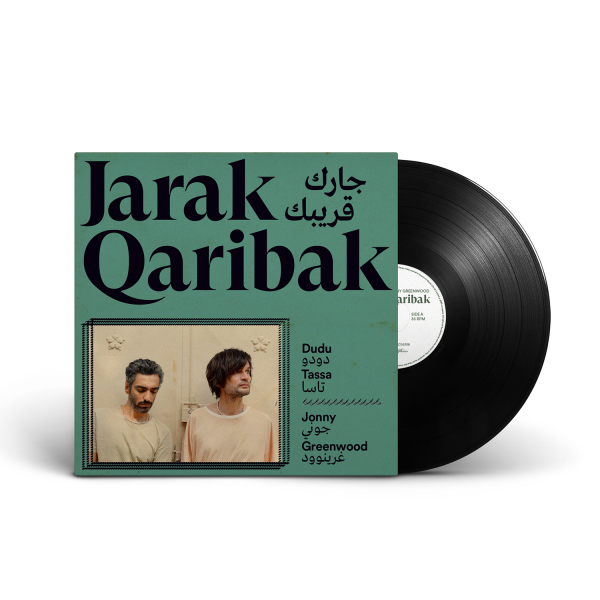 Dudu Tassa & Jonny Greenwood - Jarak Qaribak