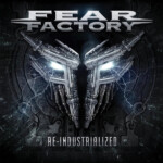 Fear Factory - Re-Industrialized