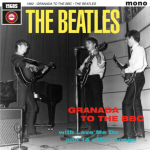 Beatles, The - 1962: Granada To The BBC