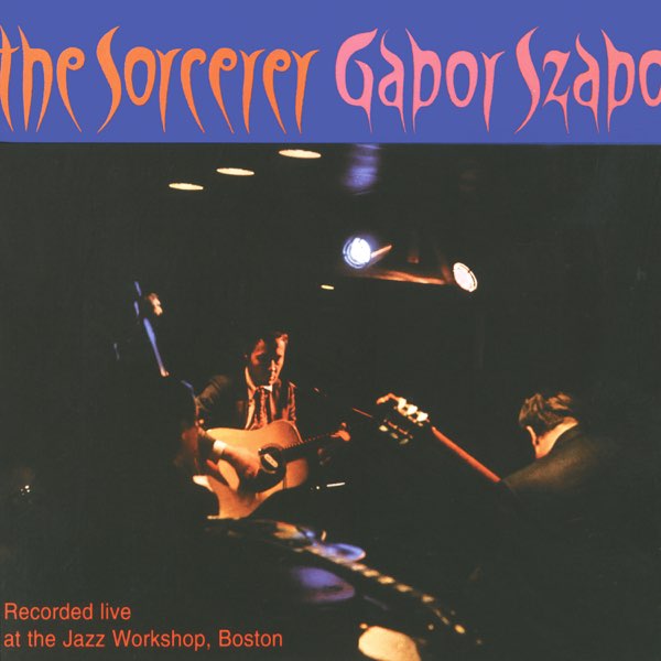 Gabor Szabo - The Sorcerer (Verve By Request Series)