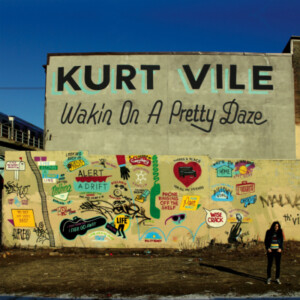 Kurt Vile - Walkin' on a Pretty Daze - 10th Anniversary Matador Revisionist History Edition