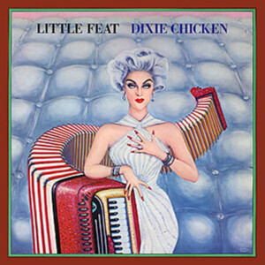 Little Feat - Dixie Chicken (Deluxe Edition)