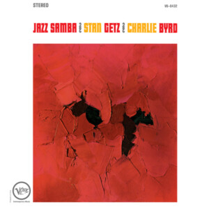 Stan Getz and Charlie Byrd - Jazz Samba (Acoustic Sounds)