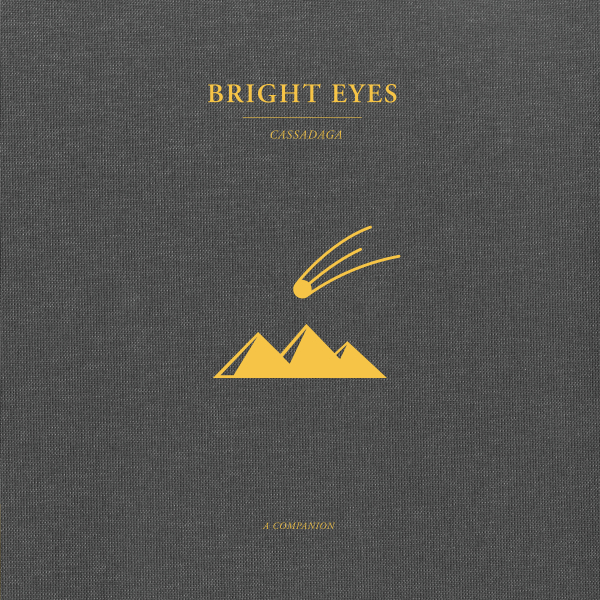 Bright Eyes - Cassadaga: A Companion