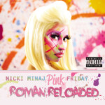 Nicki Minaj - Pink Friday Roman Reloaded
