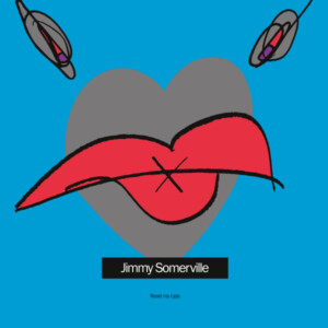 Jimmy Somerville - Read My Lips