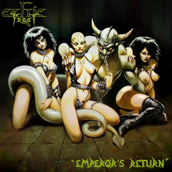 Celtic Frost - Emperor's Return