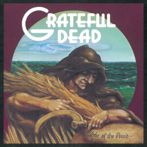 Grateful Dead - Wake Of The Flood - 50th Anniversary